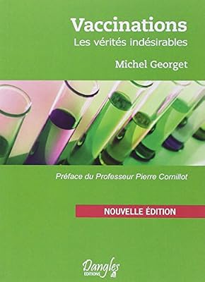 Dangles Vaccinations - Les vérités indésirables