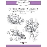 Art of Drawing 10 Flowers Fruits Vegetables: Simple Approaches to Drawing Natural Forms