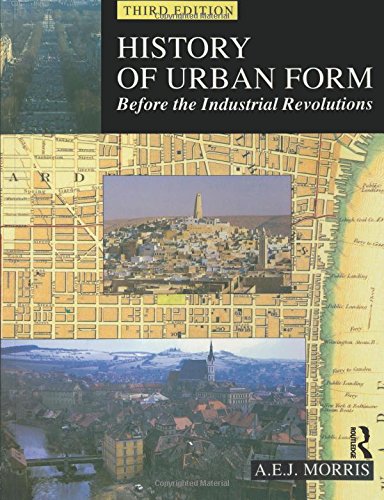 History of Urban Form: Before the Industrial Revolutions, 3rd Edition