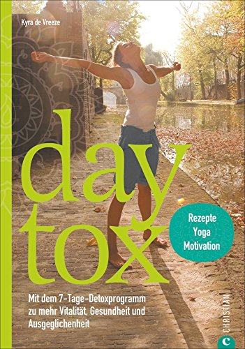 Download Detox: Daytox. Das 7-Tage-Detoxprogramm für Körper, Geist und Seele. Die Entgiftungs-Kur, die in jedem Alltag Platz hat! Mit gesunder Ernährung entgiften, mit Yoga Kraft tanken; es ist ganz einfach. Download Detox: Daytox. Das 7-Tage-Detoxprogramm für Körper, Geist und Seele. Die Entgiftungs-Kur, die in jedem Alltag Platz hat! Mit gesunder Ernährung entgiften, mit Yoga Kraft tanken; es ist ganz einfach.