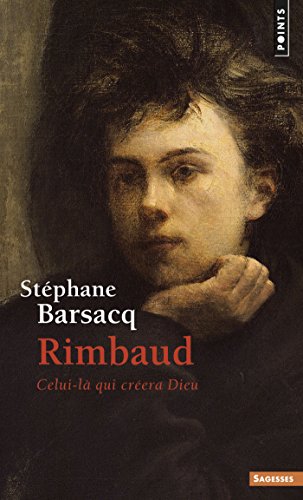 Download Rimbaud (inédit). Celui-là qui créera Dieu: Celui-là qui créera Dieu