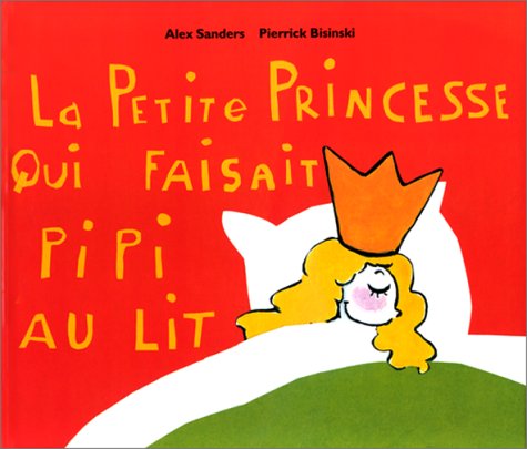 Petite princesse qui faisait pipi au lit (la)