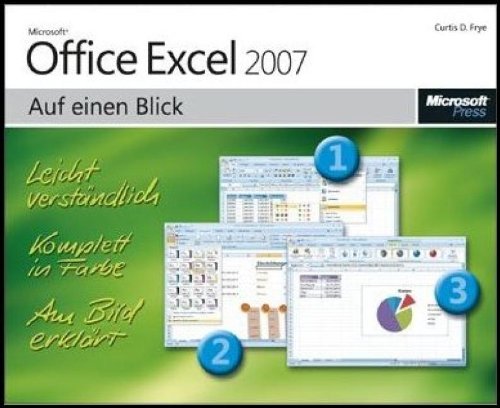 Microsoft Office Excel 2007 auf einen Blick: Bild für Bild zum Ziel