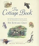 Image de The Cottage Book: Sir Edward Grey's Country Cottage Book
