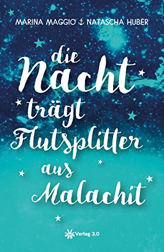 Download Die Nacht trägt Flutsplitter aus Malachit (Lyrik) Download Die Nacht trägt Flutsplitter aus Malachit (Lyrik)