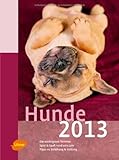Hunde 2013 by Gabi Franz, Heike Schmidt-Röger