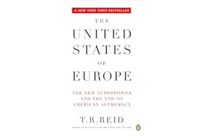 The United States of Europe: The New Superpower and the End of American Supremacy