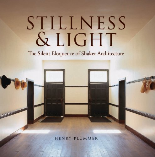 Stillness and Light: The Silent Eloquence of Shaker Architecture (English Edition)