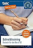 Schreibtraining: Deutsch für den Beruf B2 by Nicole Fernandes