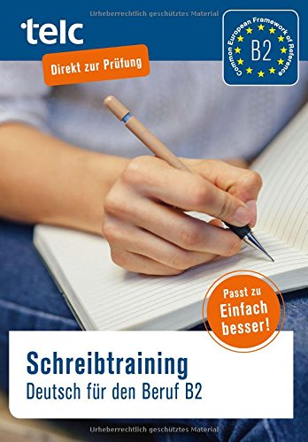 Schreibtraining: Deutsch für den Beruf B2