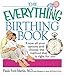 Produktbild The Everything Birthing Book: Know All Your Options and Choose the Method That Is Right For You