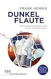 Image de Dunkelflaute: oder Warum Energie sich nicht wenden lässt (Edition Tichys Einblick)