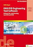 KNX/EIB Engineering Tool Software. Sicherer Ein- und Umstieg von ETS4 auf ETS5 (de-Fachwissen)