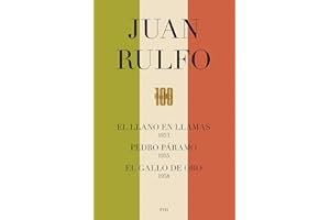 Centenario de Juan Rulfo/ 100 Years of Juan Rulfo: Pedro Páramo. Llano en Llamas. Gallo de Oro