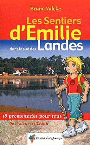 SENTIERS D'EMILIE DANS LE SUD DES LANDES