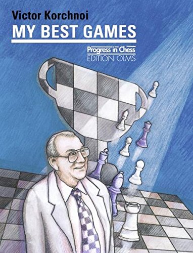 Download My Best Games (Progress in Chess) Download My Best Games (Progress in Chess)