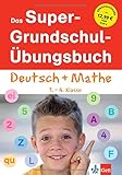 Klett Das Super-Grundschul-Übungsbuch Deutsch und Mathematik 1. - 4. Klasse (Die kleinen Lerndrachen) by 