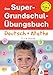 Klett Das Super-Grundschul-Übungsbuch Deutsch und Mathematik 1. - 4. Klasse (Die kleinen Lerndrachen) by 
