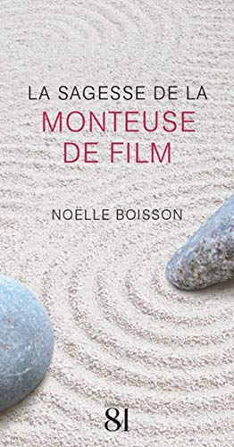 Télécharger La sagesse de la monteuse de film livre En ligne