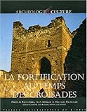 Image de La fortification au temps des croisades
