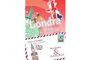 Londra per bambini: mini guida & activity book - Libro di viaggio Ediz. a Colori: Diario dei ricordi e diario di viaggio con curiosità e attività per ... imparare e intrattenere i bambini in viaggio
