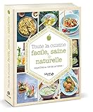 Toute la cuisine facile, saine...