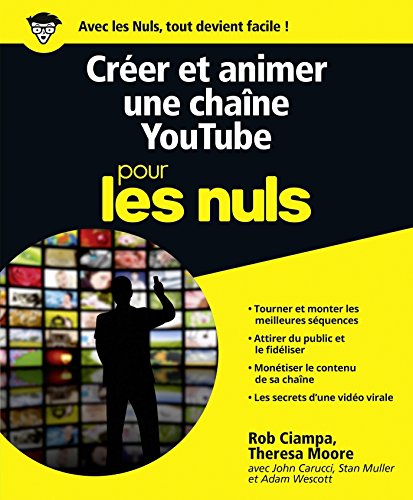 Télécharger Créer et animer une chaîne YouTube Pour les Nuls PDF Lire En Ligne