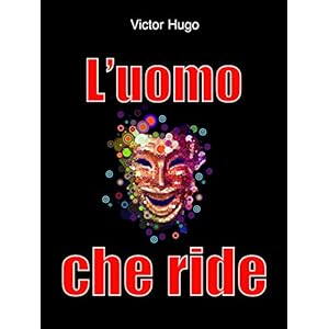 L'uomo che ride: 3 (Gli Imperdibili)