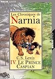 Les Chroniques de Narnia, tome 4 : Le Prince Caspian