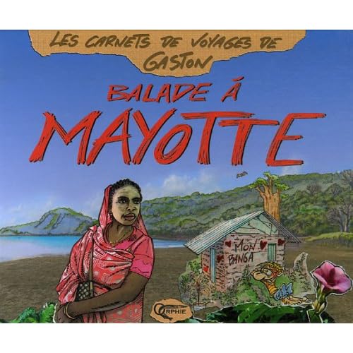 Balade à Mayotte Balade à Mayotte
