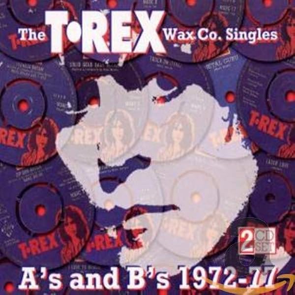 The T Rex Wax Co Singles A S And B S 1972 77 Amazon Co Uk Cds Vinyl