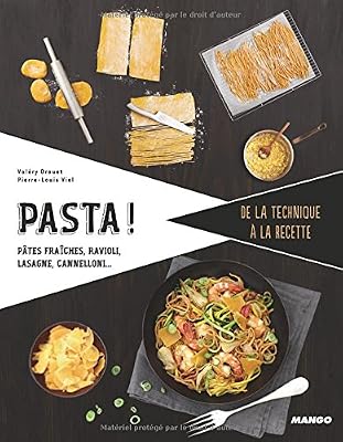 Mango Pasta ! : Pâtes fraîches, ravioli, lasagne, cannelloni...