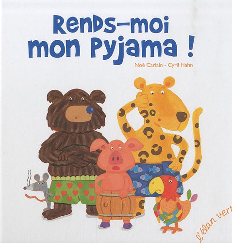 couverture de : Rends-moi mon pyjama !