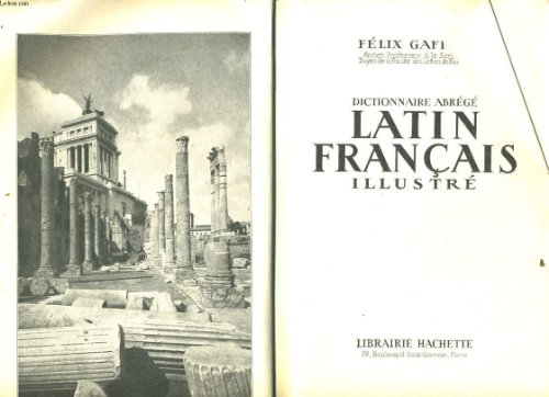 Download Félix Gaffiot,... Dictionnaire abrégé latin-français illustré Download Félix Gaffiot,... Dictionnaire abrégé latin-français illustré