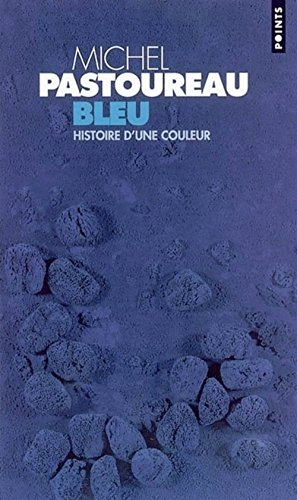 Bleu : Histoire d'une couleur