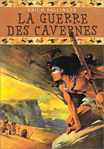 couverture de : La Guerre des cavernes
