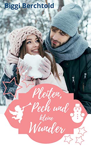 Pleiten, Pech und kleine Wunder von [Berchtold, Biggi]