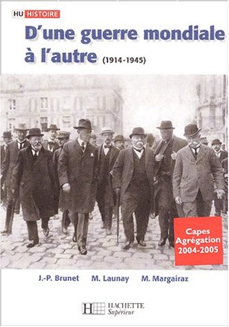 D'une Guerre Mondiale à l'autre : 1914-1945, édition 2003 francais D'une Guerre Mondiale à l'autre : 1914-1945, édition 2003 francais