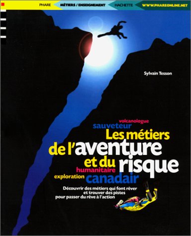 couverture de : M&eacute;tiers de l'aventure et du risque (les)