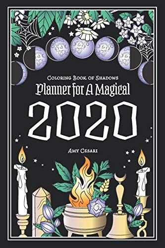 Coloring Book of Shadows: Planner for a Magical 2020
