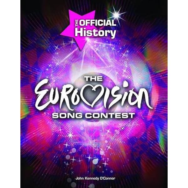 The Eurovision Song Contest The Official History Amazon Co Uk John Kennedy O Connor Books
