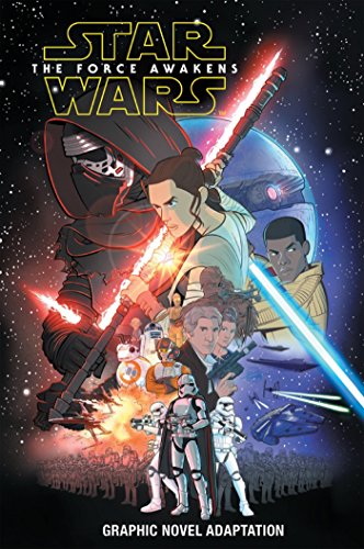 Star Wars: The Force Awakens: Graphic Novel Adaptation (Star Wars Movie Adaptations) Star Wars: The Force Awakens: Graphic Novel Adaptation (Star Wars Movie Adaptations)
