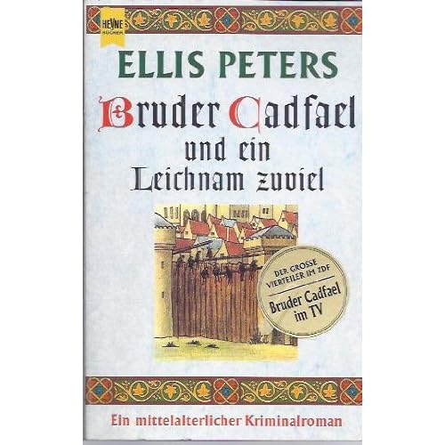 Bruder Cadfael und ein Leichnam zuviel Bruder Cadfael und ein Leichnam zuviel