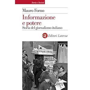 Informazione e potere: Storia del giornalismo ital