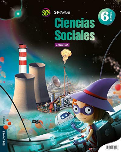 Ciencias Sociales 6º Primaria (Canarias) (Superpixépolis)