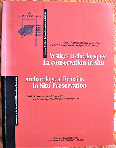 Download Archaeological remains: In situ preservation / Vestiges archeologiques: La conservation in situ Download Archaeological remains: In situ preservation / Vestiges archeologiques: La conservation in situ