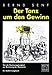 Der Tanz um den Gewinn: Von der Besinnungslosigkeit zur Besinnung der Ökonomie - Ein AufklArungsbuch by