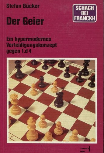 Download Der Geier. Ein hypermodernes Verteidigungskonzept gegen 1.d4 Download Der Geier. Ein hypermodernes Verteidigungskonzept gegen 1.d4