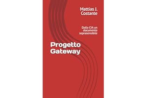 Progetto Gateway: Dalla CIA un documento soprasensibile