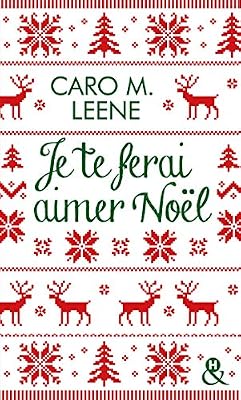 Editions Harlequin Je te ferai aimer Noël !: la comédie romantique irrésistible de l'hiver pour un Noël à Londres !